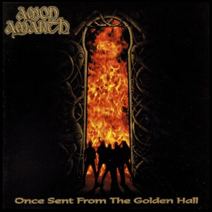 Once Sent from the Golden Hall